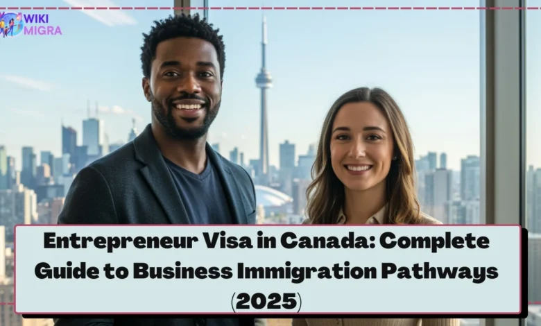 Entrepreneur Visa in Canada