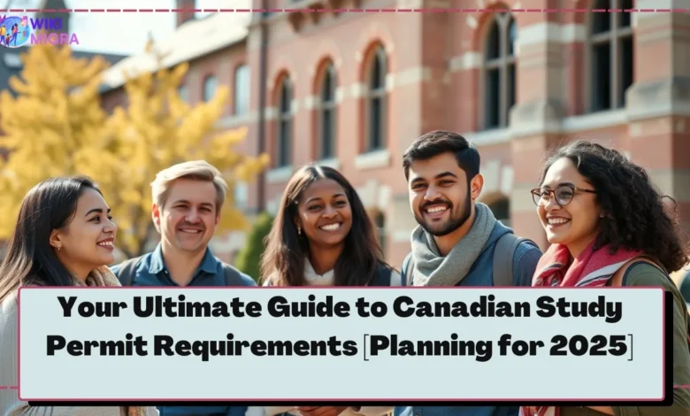 Canadian Study Permit Requirements
